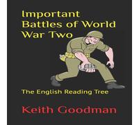 Keith Goodman Important Battles of World War Two: The English Reading Tree Keith Goodman Multicolor