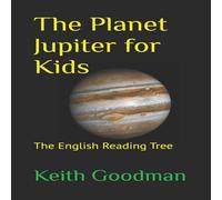 Keith Goodman The Planet Jupiter for Kids: The English Reading Tree Paperback Book Keith Goodman Multicolor