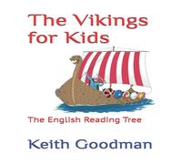 Keith Goodman The Vikings for Kids: The English Reading Tree Paperback Book Keith Goodman Multicolor