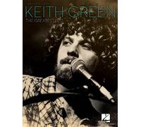 Keith Green The Greatest Hits: Piano/ Vocal/ Guitar