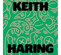 Keith Haring: Art Is for Everybody by Keith Haring, Sarah Loy... - 9781636810935