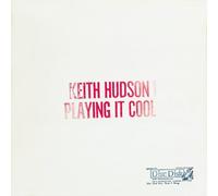 Keith Hudson : Playing It Cool and Playing It Right VINYL 12" Album (2024)