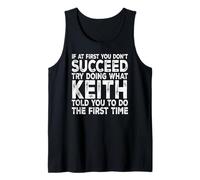 Keith - If At First You Don't Succeed Try Doing What Tank Top
