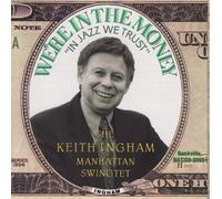 Keith Ingham / Manhattan Swingtet - We're In The Money
