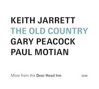 Keith Jarrett; Gary Peacock; Paul Motian - Keith Jarrett, Gary Peacock, Paul Motian: The Old Country (More from the Deer Head Inn)