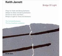 KEITH JARRETT - KEITH JARRETT: BRIDGE OF LIGHT & OTHER WORKS NEW CD
