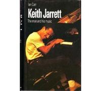 Keith Jarrett: The Man and His Music