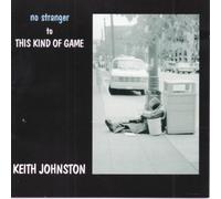 Keith Johnston - No Stranger To This Kind Of Game