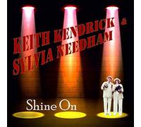 Keith Kendrick & Sylvia Needham - Shine On
