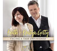 Keith & Kristyn Getty - Facing A Task Unfinished