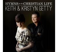 Keith & Kristyn Getty - Hymns For The Christian Life