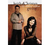 Keith & Kristyn Getty: In Christ Alone
