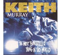 Keith Murray - Most Beautifullest Thing in This World