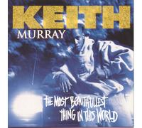 Keith Murray - Most Beautifullest Thing in This World