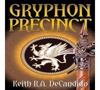 Keith R.A. DeCandido Gryphon Precinct Paperback Book Keith R.A. DeCandido Multicolor
