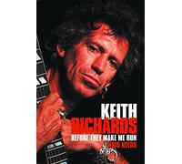 Keith Richards: Before They Make Me Run