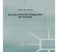 Keith Richards Qualitative Inquiry in Tesol Hardcover Book Keith Richards Multicolor