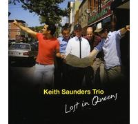 Keith Saunders Trio - Lost In Queens