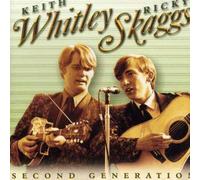 KEITH / SKAGGS,RICKY WHITLEY - Second Generation Bluegrass by KEITH / SKAGGS,RICKY WHITLEY (1994-08-25)
