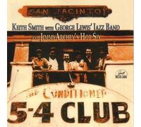 Keith Smith / George Lewis Jazz Band - With Jimmy Archey's Hot Six