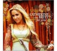 CATHERINE BRITT: TOO FAR GONE - CD