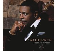 Keith Sweat - Dress To Impress