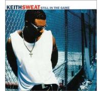 Keith Sweat - Still in the Game