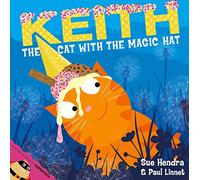 Keith the Cat with the Magic Hat: A laugh-out-loud picture book from the creators of Supertato!
