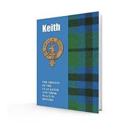 Keith: The Origins of the Clan Keith and Their Place in History (Scottish Clan Mini-Book)