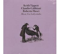 Keith Tippett, Claudio Gabbiani, Roberto Musci - Music For Labyrinths