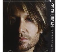 Keith Urban - Love Pain and the Whole Crazy Thing