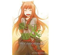 Keito Koume - Spice and Wolf, Vol. 16 (light novel): The Coin of the Sun II (SPICE AND WOLF LIGHT NOVEL SC)
