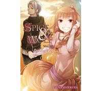 Keito Koume - Spice and Wolf, Vol. 18 (light novel): Spring Log: 17 (SPICE AND WOLF LIGHT NOVEL SC)