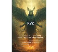 KEK: El Silencio Fértil del Origen (EGIPTO)