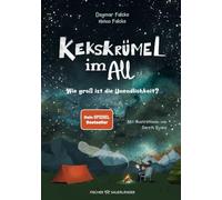 Kekskrümel im All. Wie groß ist die Unendlichkeit?: MINT Vorlesebuch mit Kinderwissen über das Weltall - Für die ganze Familie und Kinder ab 5 Jahren