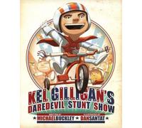 Kel Gilligan's Daredevil Stunt Show