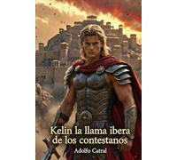 Kelin: la llama ibera de los contestanos (Relatos Cortos)