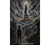 Kellan The Adventurer: Orb Disaster