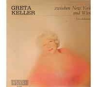Keller, Greta - Zwischen New York und Wien [Vinyl LP]