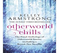 Kelley Armstrong Otherworld Chills Paperback Book Kelley Armstrong Multicolor