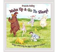 Kelley Francie - Wake Up & Go to Sleep