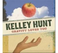 KELLEY HUNT: GRAVITY LOVES YOU - CD