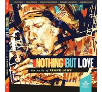 Kelley Hurt, Chad Fowler, Christopher Parker, Bernard Santacruz, Anders Griffen - Nothing But Love, The Music Of Frank Lowe