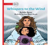 Kellie Byrnes Whispers to the Wind Paperback Book Kellie Byrnes Multicolor