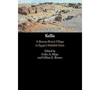 Kellis: A Roman-Period Village in Egypt's Dakhleh Oasis