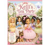 Kelli's Tea Party: Manners, Friendship Tea Time Fun Coloring and Activity Book (The Little Lady Collection)