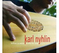 KELLNER/KARL NYHLIN - Kellner And Weiss Works For Lute
