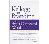 Kellogg on Branding in a Hyper-Connected World