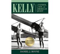 Kelly: A Father, A Son, An American Quest