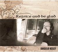 Kelly, Angelo - Rejoice & Be Glad